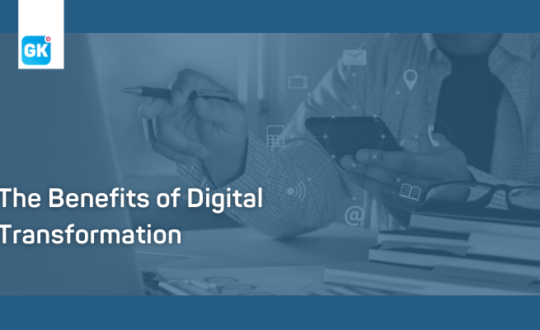 The Benefits of Digital Transformation. Gallagher Keane Chartered Accountants