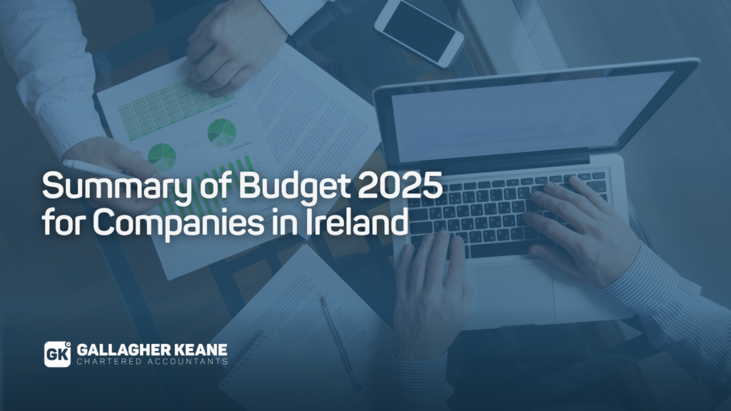 Summary of Budget 2025 for Companies in Ireland